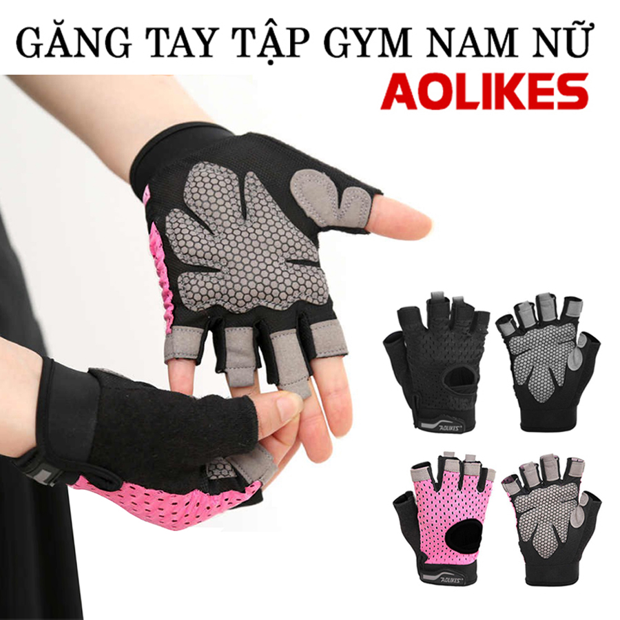 Găng tay tập gym nam nữ Aolikes - Vải lưới thoáng khí, co giãn và chống chai tay cực tốt